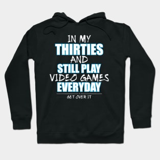 Funny Birthday Shirt for Gamers in Their Thirties Hoodie